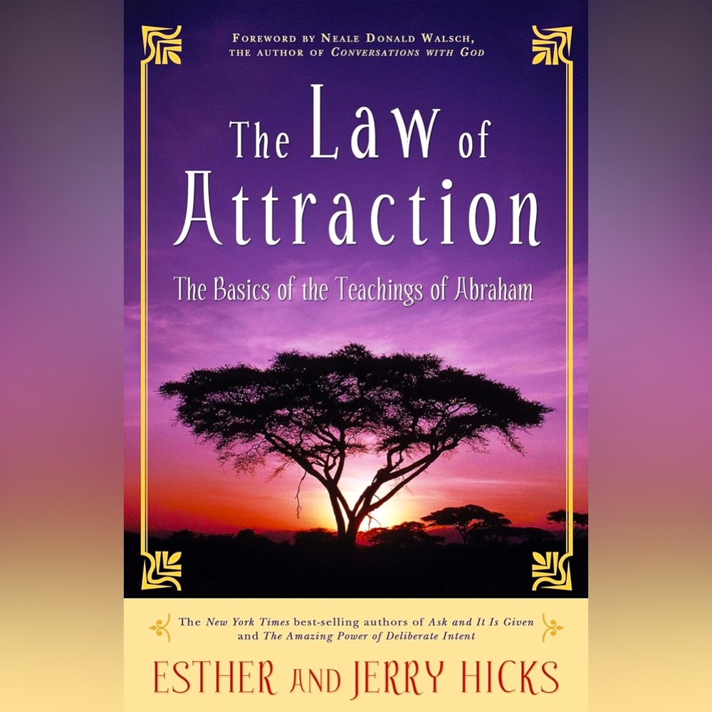 The Law of Attraction: The Basics of the Teachings of Abraham | BOOK